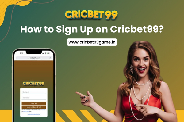 How to Sign Up on Cricbet99?​